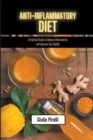 Image for Anti-Inflammatory Diet - a Practical Guide to Reduce Inflammation and Improve Your Health