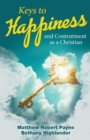 Image for Keys to Happiness and Contentment as a Christian