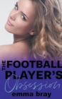 Image for The Football Player&#39;s Obsession
