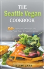 Image for The Seattle Vegan Cookbook