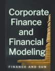 Image for Corporate Finance and Financial Modeling