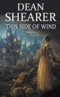 Image for This Side of Wind : Stories