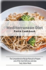 Image for Mediterranean Diet Pasta Cookbook