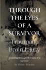 Image for Through the Eyes of a Survivor - Traumatic Brain Injury