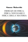 Image for Esercizi di fisica : fisica nucleare e fisica della materia