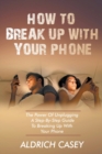 Image for How To Break Up With Your Phone