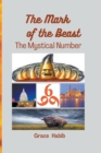 Image for The Mark of the Beast the Mystical Number