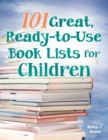 Image for 101 great, ready-to-use book lists for children