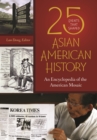 Image for 25 events that shaped Asian American history: an encyclopedia of the American mosaic