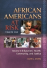 Image for African Americans at Risk: Issues in Education, Health, Community, and Justice