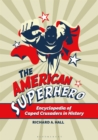 Image for The American Superhero: Encyclopedia of Caped Crusaders in History