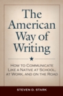 Image for The American way of writing: how to communicate like a native at school, at work, and on the road