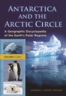 Image for Antarctica and the Arctic Circle: a geographic encyclopedia of the earth&#39;s polar regions
