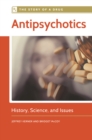 Image for Antipsychotics: History, Science, and Issues