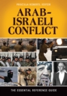 Image for Arab-Israeli Conflict: The Essential Reference Guide