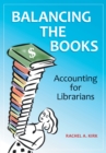 Image for Balancing the books: accounting for librarians