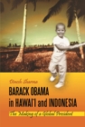 Image for Barack Obama in Hawai&#39;i and Indonesia: The Making of a Global President