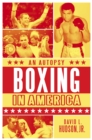 Image for Boxing in America: an autopsy