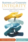 Image for Business and corporate integrity: sustaining organizational compliance, ethics, and trust