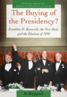 Image for The Buying of the Presidency?: Franklin D. Roosevelt, the New Deal, and the Election of 1936