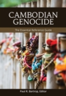 Image for Cambodian Genocide: The Essential Reference Guide