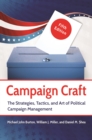 Image for Campaign Craft: The Strategies, Tactics, and Art of Political Campaign Management