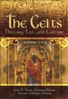 Image for The Celts: history, life, and culture