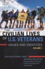 Image for The civilian lives of U.S. veterans: issues and identities