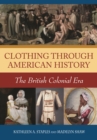Image for Clothing through American history: the British colonial era