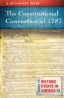 Image for The Constitutional Convention of 1787: A Reference Guide