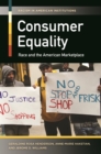 Image for Consumer equality: race and the American marketplace