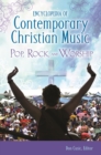 Image for Encyclopedia of Contemporary Christian Music: Pop, Rock, and Worship