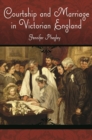 Image for Courtship and Marriage in Victorian England