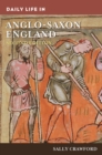 Image for Daily Life in Anglo-Saxon England