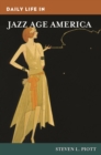 Image for Daily life in Jazz Age America