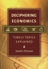 Image for Deciphering economics: timely topics explained