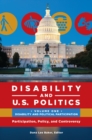 Image for Disability and U.S. politics: participation, policy, and controversy