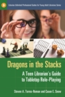 Image for Dragons in the Stacks: A Teen Librarian&#39;s Guide to Tabletop Role-Playing