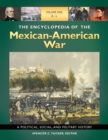 Image for The Encyclopedia of the Mexican-American War [3 Volumes]: A Political, Social, and Military History [3 Volumes]