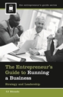 Image for The entrepreneur&#39;s guide to running a business: strategy and leadership