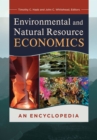 Image for Environmental and natural resource economics: an encyclopedia