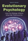 Image for Evolutionary Psychology: How Our Biology Affects What We Think and Do