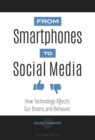 Image for From Smartphones to Social Media: How Technology Affects Our Brains and Behavior