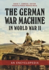 Image for The German War Machine in World War II: An Encyclopedia