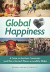 Image for Global Happiness: A Guide to the Most Contented (And Discontented) Places Around the Globe