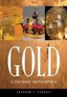 Image for Gold: A Cultural Encyclopedia