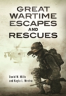 Image for Great Wartime Escapes and Rescues