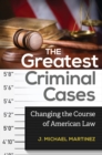 Image for The greatest criminal cases: changing the course of American law