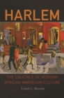 Image for Harlem: The Crucible of Modern African American Culture