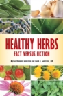 Image for Healthy herbs: fact versus fiction